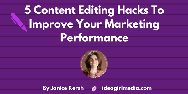 Five Content Editing Hacks To Improve Your Marketing Performance featured image