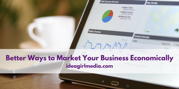 Better Ways to Market Your Business Economically featured image