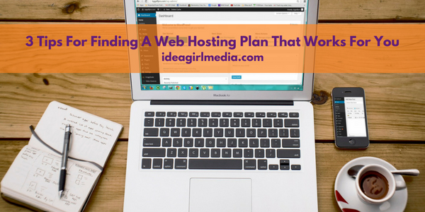 Three Tips For Finding A Web Hosting Plan That Works For You featured image