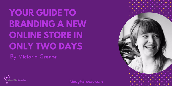 Your Guide To Branding A New Online Store In Only Two Days featured image