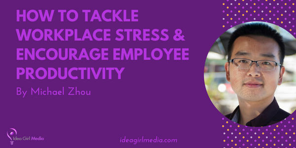 How To Tackle Workplace Stress And Encourage Employee Productivity featured image