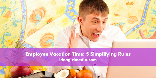 Employee Vacation Time: 5 Simplifying Rules featured image