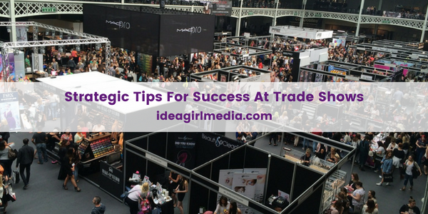 Strategic Tips For Success At Trade Shows featured image