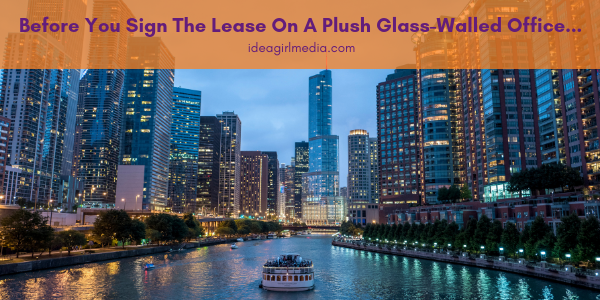 Before You Sign The Lease On A Plush Glass-Walled Office… featured image