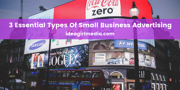 Three Essential Types Of Small Business Advertising featured image