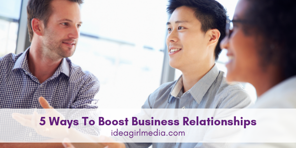 Five Ways To Boost Business Relationships featured image