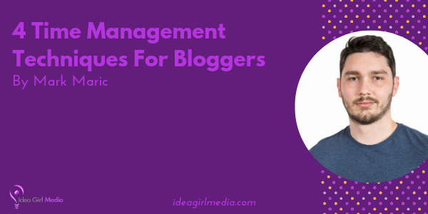 Four Time Management Techniques For Bloggers featured image