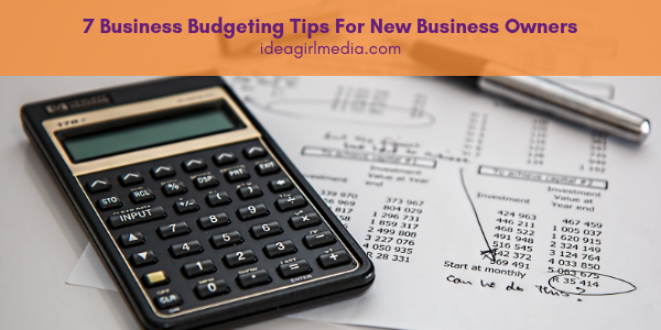 Seven Business Budgeting Tips For New Business Owners featured image