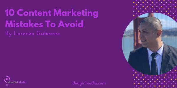 Ten Content Marketing Mistakes To Avoid featured image