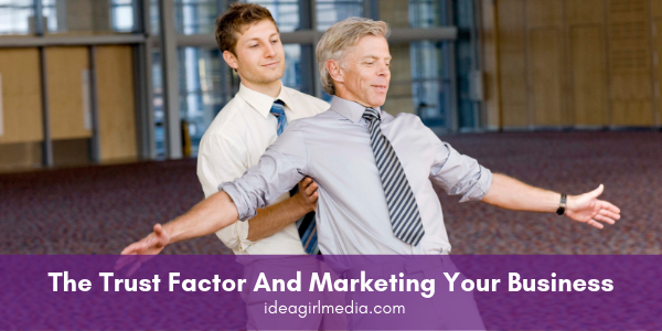 The Trust Factor And Marketing Your Business featured image