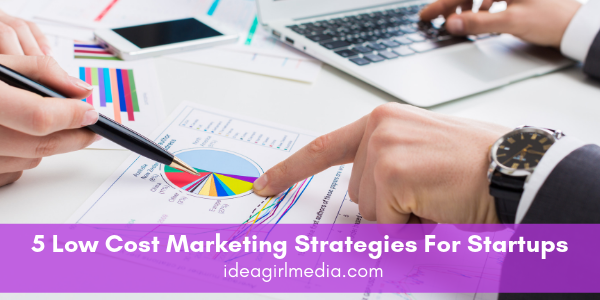 Five Low Cost Marketing Strategies For Startups featured image