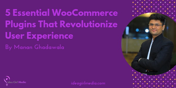 Five Essential WooCommerce Plugins That Revolutionize User Experience featured image