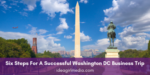 Six Steps For A Successful Washington DC Business Trip featured image