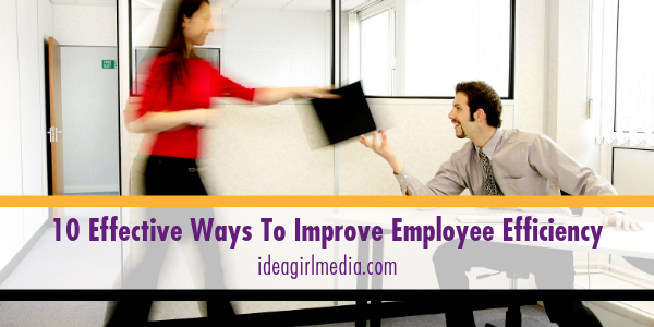 Ten Effective Ways To Improve Employee Efficiency featured image