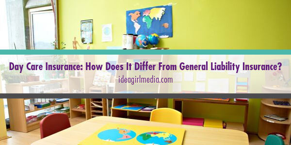 Day Care Insurance: How Does It Differ From General Liability Insurance? featured image