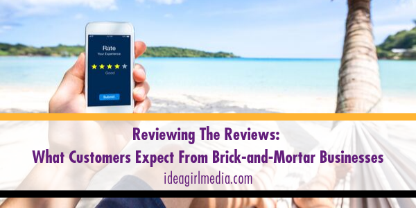 Reviewing The Reviews: What Customers Expect From Brick-and-Mortar Businesses featured image