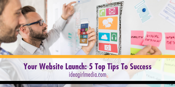 Your Website Launch: Five Top Tips To Success featured image