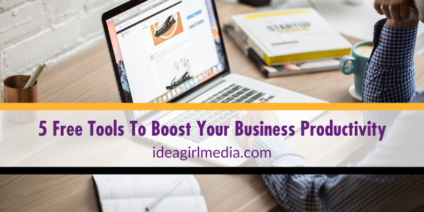 Five Free Tools To Boost Your Business Productivity featured image