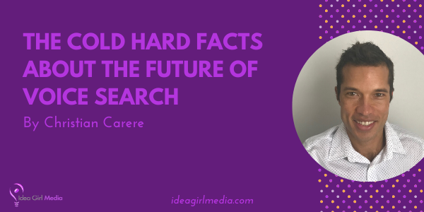 The Cold Hard Facts About The Future Of Voice Search featured image