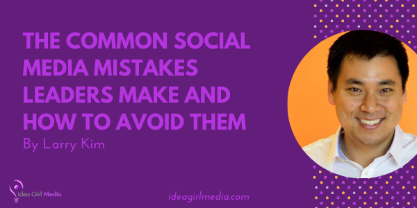 The Common Social Media Mistakes Leaders Make And How To Avoid Them featured image