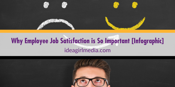 Why Employee Job Satisfaction is So Important [Infographic] featured image