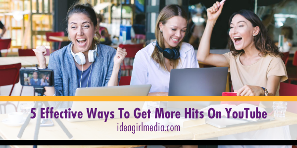 Five Effective Ways To Get More Hits On YouTube featured image