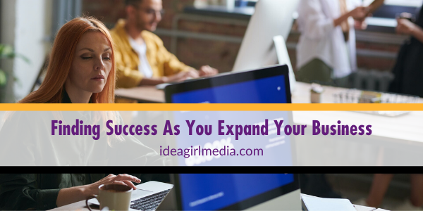 Finding Success As You Expand Your Business featured image