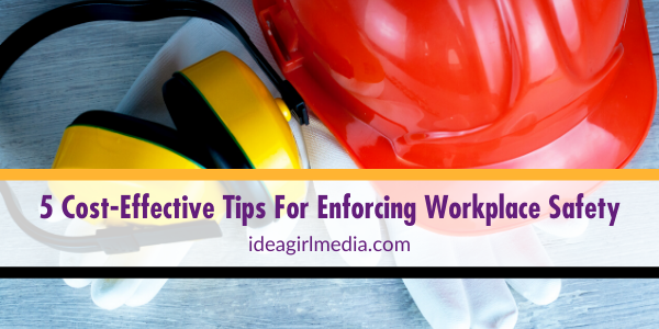 Five Cost-Effective Tips For Enforcing Workplace Safety featured image