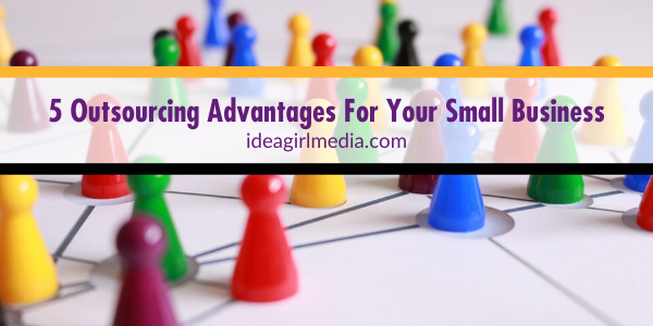 Five Outsourcing Advantages For Your Small Business featured image