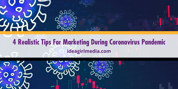 Four Realistic Tips For Marketing During Coronavirus Pandemic featured image