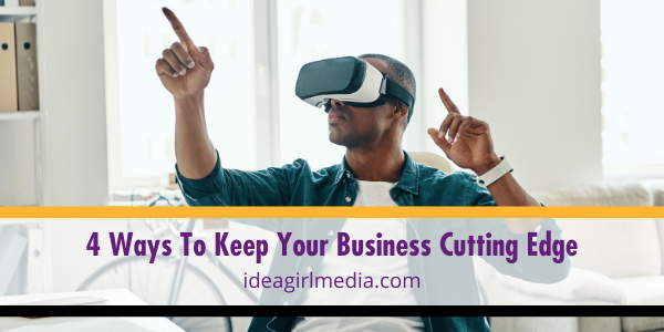 Four Ways To Keep Your Business Cutting Edge featured image