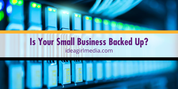 Is Your Small Business Backed Up? featured image