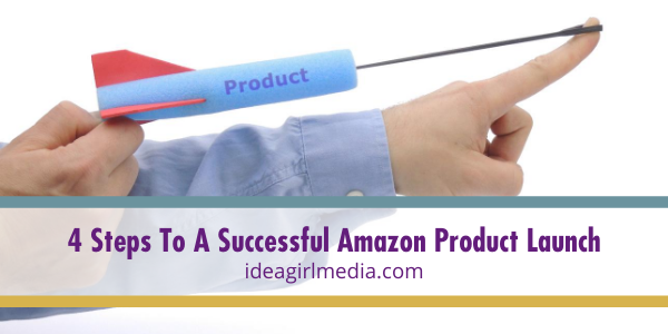 Four Steps To A Successful Amazon Product Launch featured image