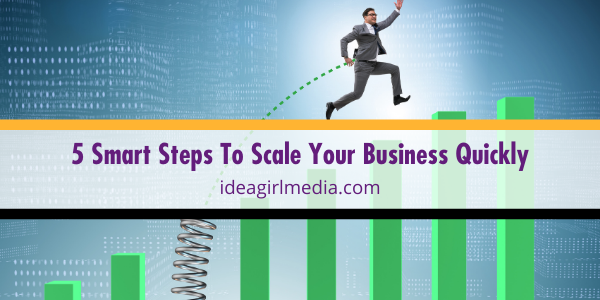 Five Smart Steps To Scale Your Business Quickly featured image