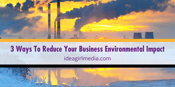 Three Ways To Reduce Your Business Environmental Impact featured image