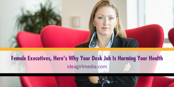 Female Executives, Here’s Why Your Desk Job Is Harming Your Health featured image