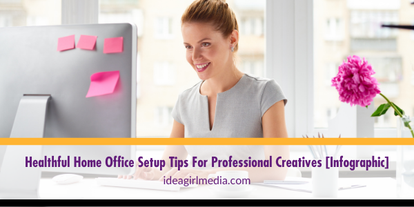 Healthful Home Office Setup Tips For Professional Creatives [Infographic] featured image