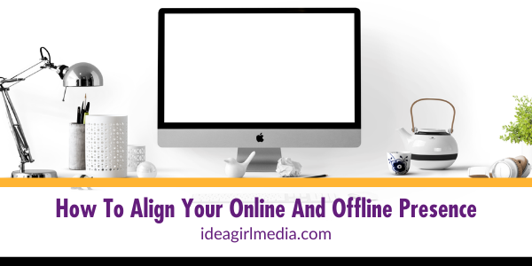 How To Align Your Online And Offline Presence featured image