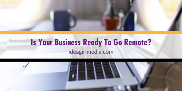 Is Your Business Ready To Go Remote? featured image