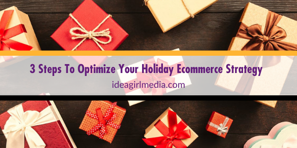 Three Steps To Optimize Your Holiday eCommerce Strategy featured image