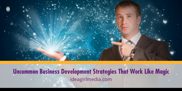 Uncommon Business Development Strategies That Work Like Magic featured image