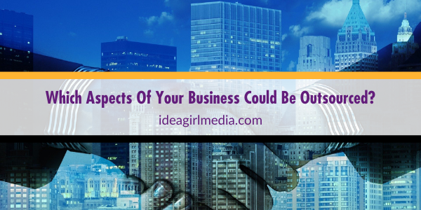 Which Aspects Of Your Business Could Be Outsourced? featured image