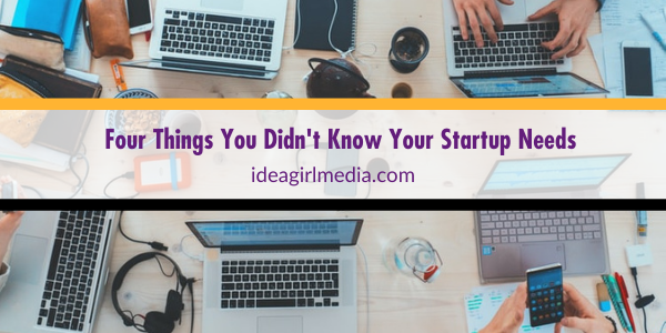 Four Things You Didn’t Know Your Startup Needs featured image