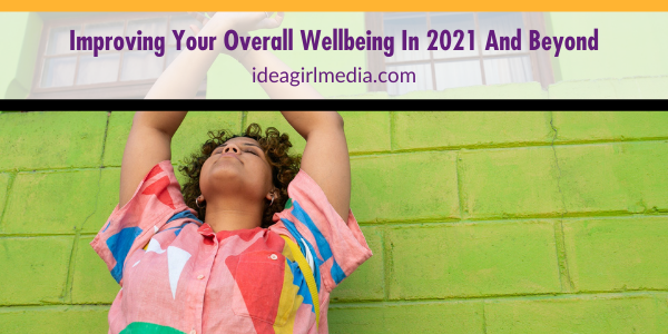 Improving Your Overall Wellbeing In 2021 And Beyond featured image