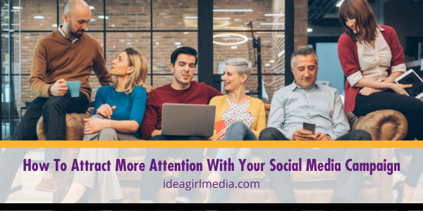 How To Attract More Attention With Your Social Media Campaign featured image