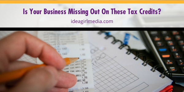 Is Your Business Missing Out On These Tax Credits? featured image