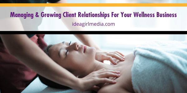 Managing And Growing Client Relationships For Your Wellness Business featured image