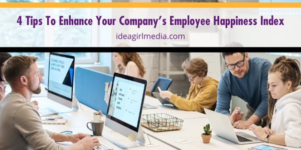 Four Tips To Enhance Your Company’s Employee Happiness Index explained at Idea Girl Media