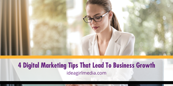 Four Digital Marketing Tips That Lead To Business Growth featured image