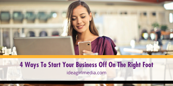 Four Ways To Start Your Business Off On The Right Foot featured image